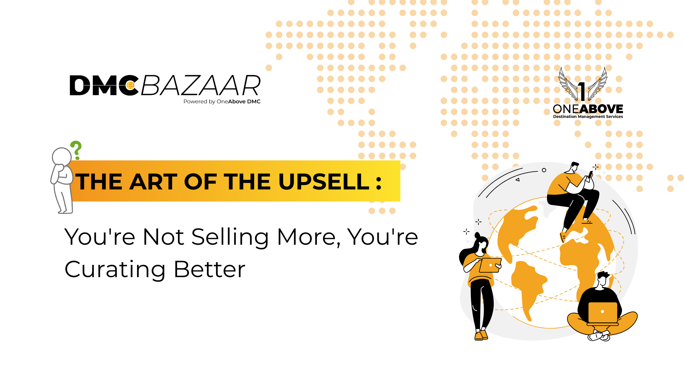 The Art of the Upsell: How to Gracefully Elevate Every Journey